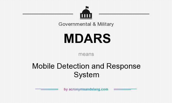 What does MDARS mean? It stands for Mobile Detection and Response System