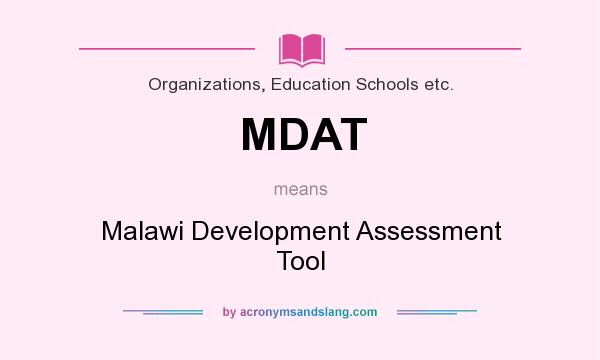What does MDAT mean? It stands for Malawi Development Assessment Tool