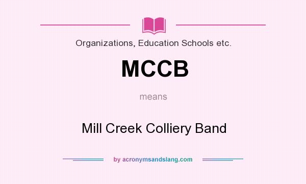 What does MCCB mean? It stands for Mill Creek Colliery Band