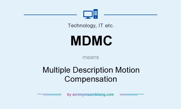What does MDMC mean? It stands for Multiple Description Motion Compensation