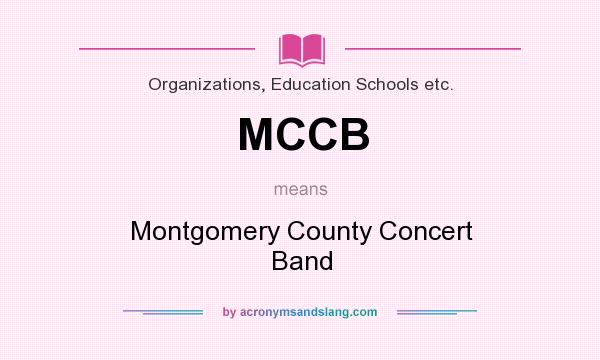What does MCCB mean? It stands for Montgomery County Concert Band