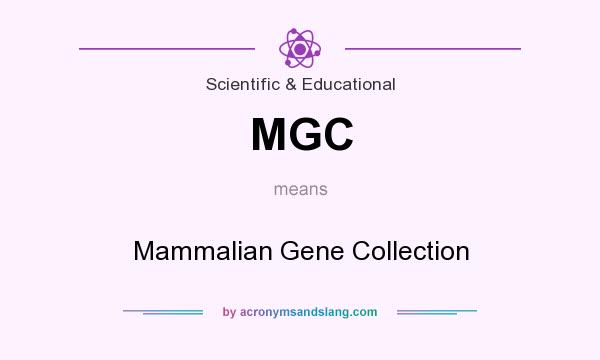 What does MGC mean? It stands for Mammalian Gene Collection