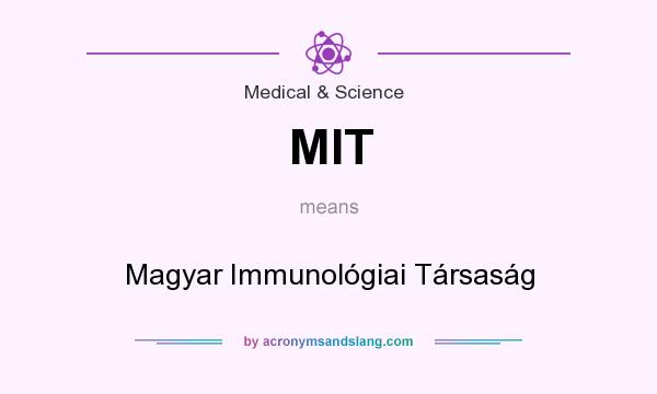 What does MIT mean? It stands for Magyar Immunológiai Társaság