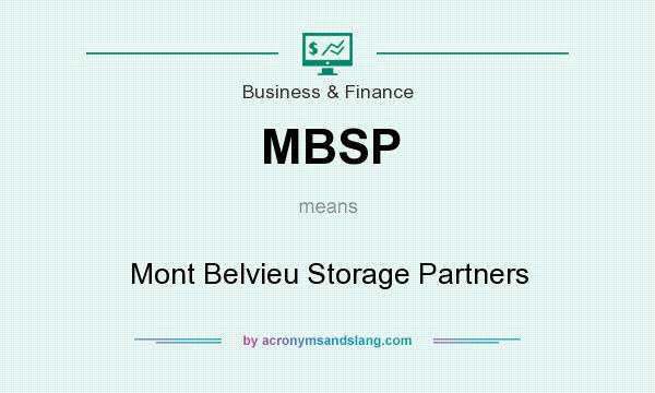 What does MBSP mean? It stands for Mont Belvieu Storage Partners