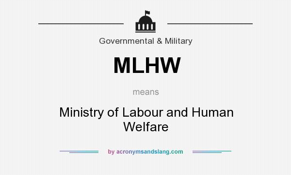 What does MLHW mean? It stands for Ministry of Labour and Human Welfare