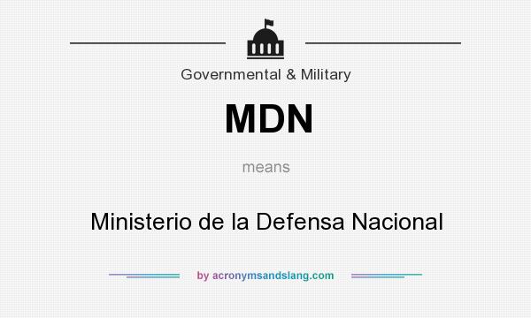 What does MDN mean? It stands for Ministerio de la Defensa Nacional