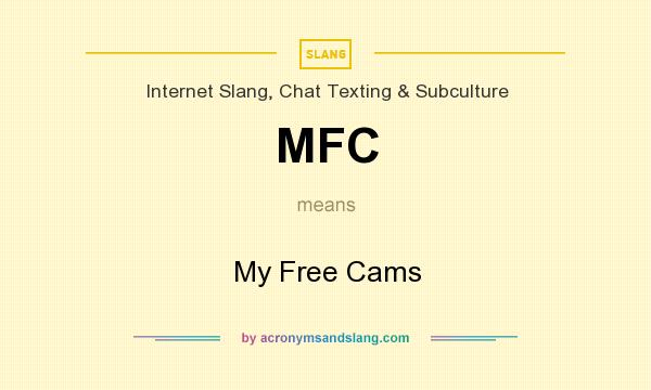 What does MFC mean? It stands for My Free Cams