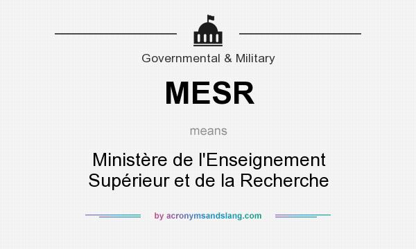 What does MESR mean? It stands for Ministère de l`Enseignement Supérieur et de la Recherche