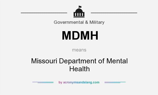 What does MDMH mean? It stands for Missouri Department of Mental Health