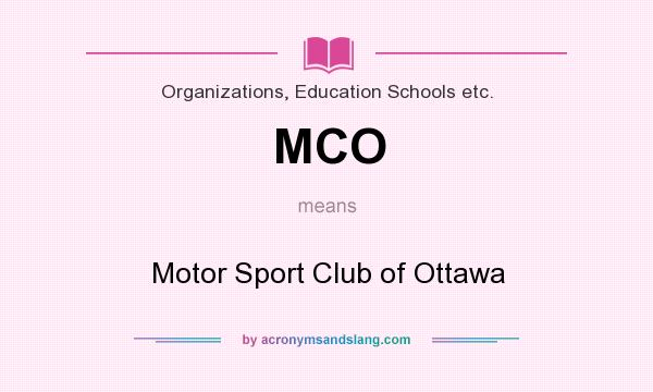 What does MCO mean? It stands for Motor Sport Club of Ottawa