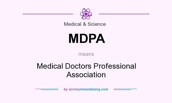 What does MDPA mean? It stands for Medical Doctors Professional Association