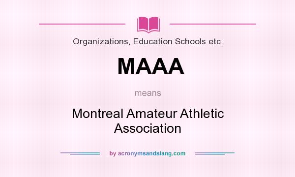 What does MAAA mean? It stands for Montreal Amateur Athletic Association