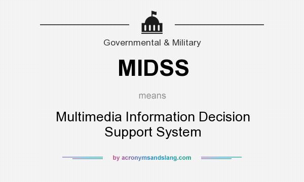 What does MIDSS mean? It stands for Multimedia Information Decision Support System