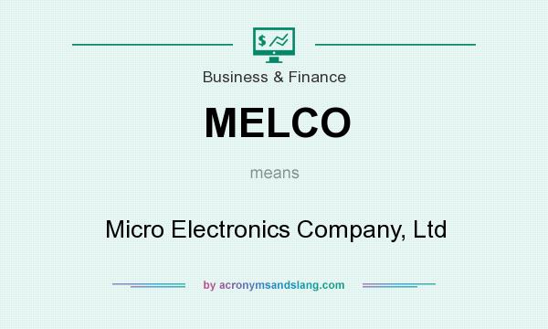 What does MELCO mean? It stands for Micro Electronics Company, Ltd
