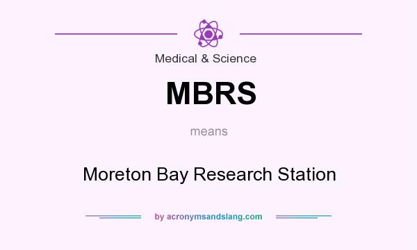 What does MBRS mean? It stands for Moreton Bay Research Station