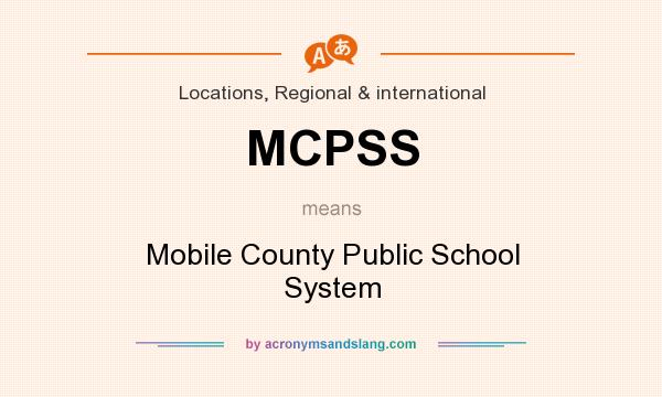 What does MCPSS mean? It stands for Mobile County Public School System