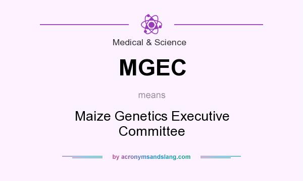 What does MGEC mean? It stands for Maize Genetics Executive Committee