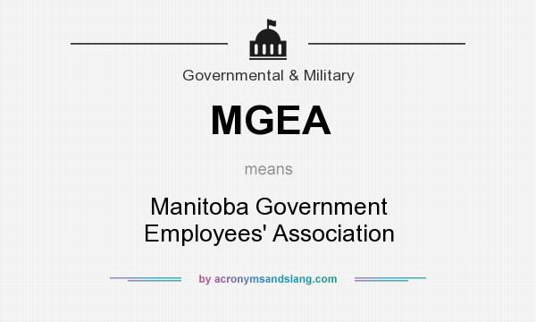 What does MGEA mean? It stands for Manitoba Government Employees` Association