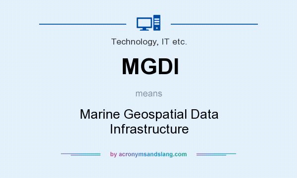 What does MGDI mean? It stands for Marine Geospatial Data Infrastructure