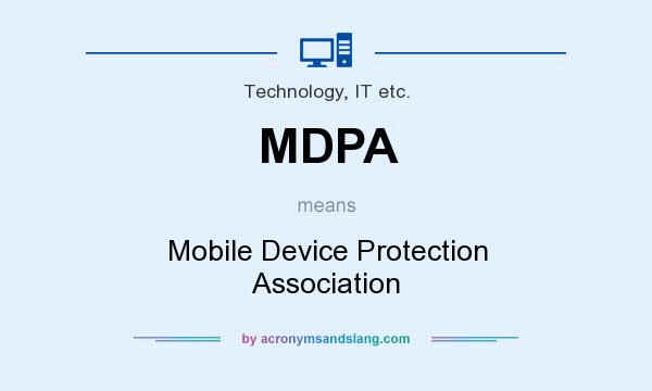 What does MDPA mean? It stands for Mobile Device Protection Association