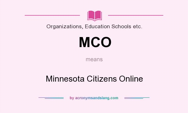 What does MCO mean? It stands for Minnesota Citizens Online