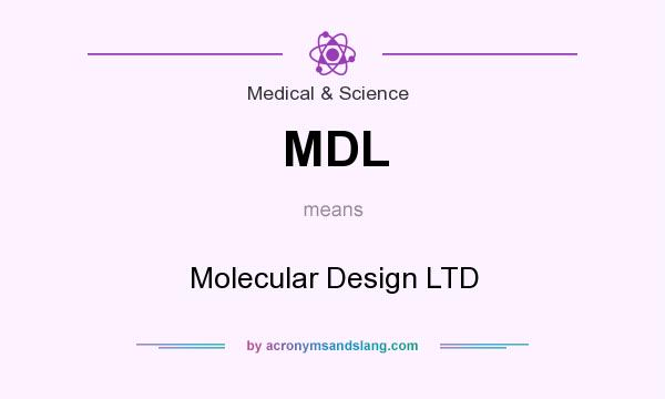 What does MDL mean? It stands for Molecular Design LTD