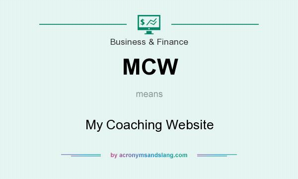 What does MCW mean? It stands for My Coaching Website