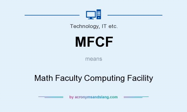What does MFCF mean? It stands for Math Faculty Computing Facility