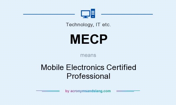 What does MECP mean? It stands for Mobile Electronics Certified Professional