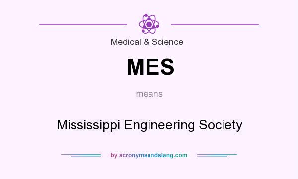 What does MES mean? It stands for Mississippi Engineering Society