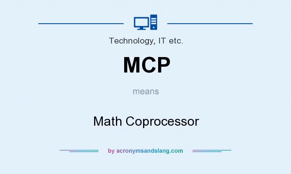 What does MCP mean? It stands for Math Coprocessor