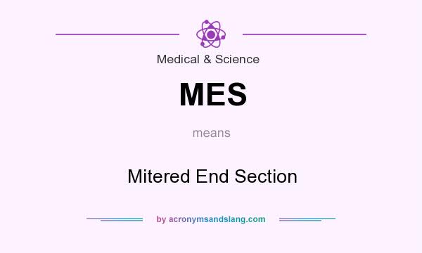 What does MES mean? It stands for Mitered End Section