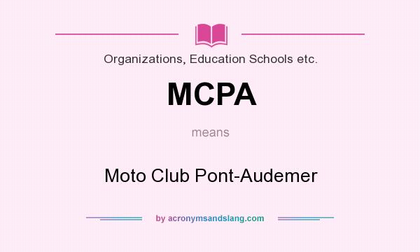 What does MCPA mean? It stands for Moto Club Pont-Audemer