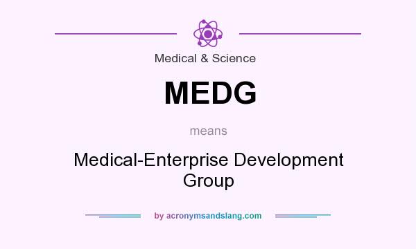 What does MEDG mean? It stands for Medical-Enterprise Development Group
