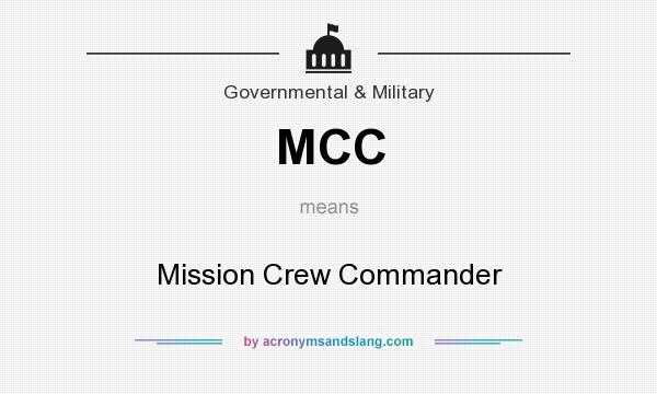 What does MCC mean? It stands for Mission Crew Commander
