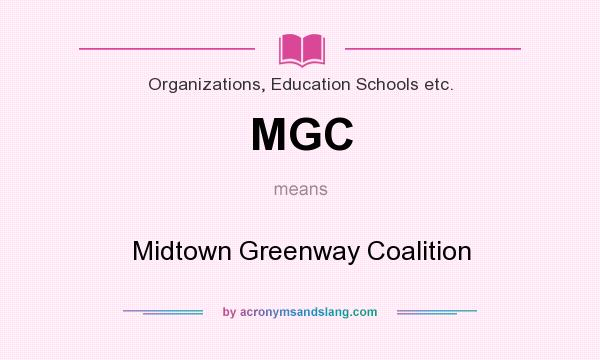 What does MGC mean? It stands for Midtown Greenway Coalition