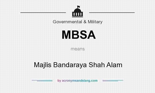 What does MBSA mean? It stands for Majlis Bandaraya Shah Alam