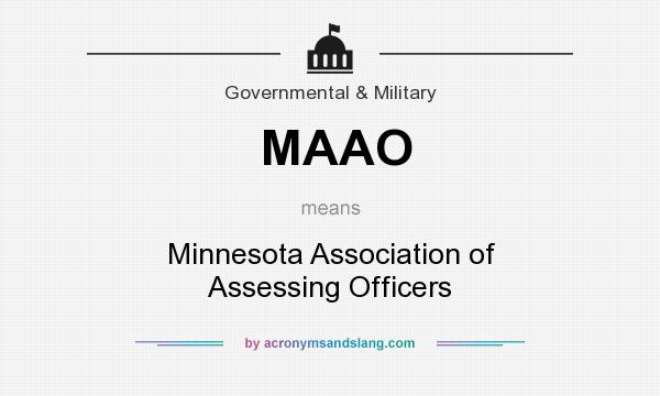 What does MAAO mean? It stands for Minnesota Association of Assessing Officers