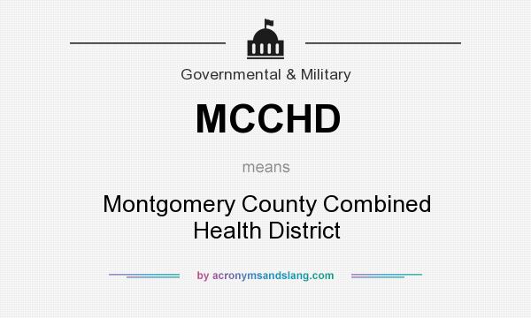 What does MCCHD mean? It stands for Montgomery County Combined Health District