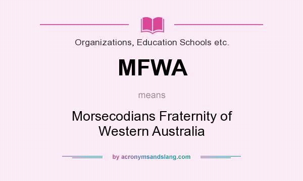 What does MFWA mean? It stands for Morsecodians Fraternity of Western Australia