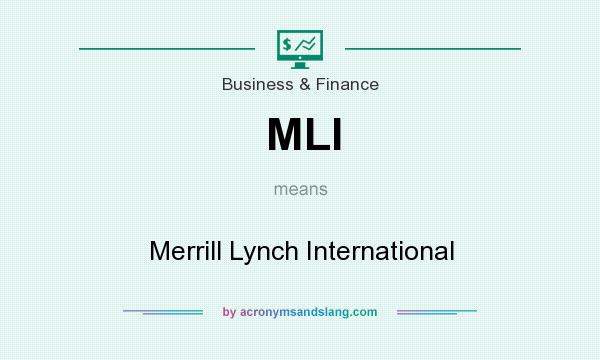 What does MLI mean? It stands for Merrill Lynch International