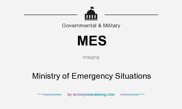 What does MES mean? It stands for Ministry of Emergency Situations