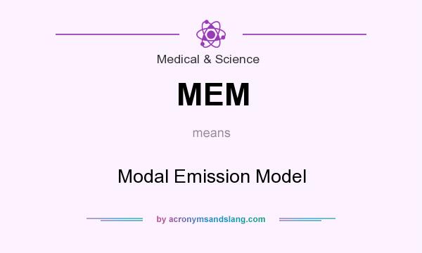 What does MEM mean? It stands for Modal Emission Model