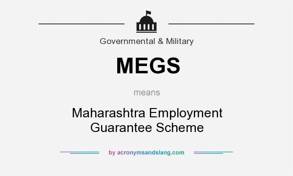 What does MEGS mean? It stands for Maharashtra Employment Guarantee Scheme