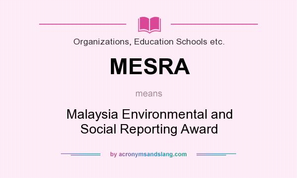 What does MESRA mean? It stands for Malaysia Environmental and Social Reporting Award