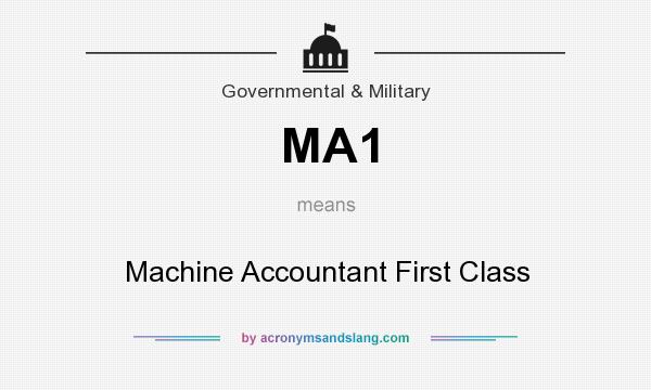 What does MA1 mean? It stands for Machine Accountant First Class