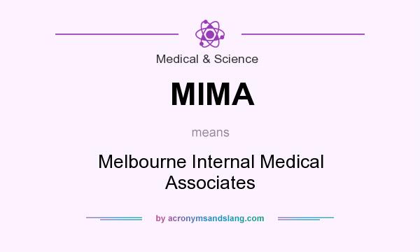 What does MIMA mean? It stands for Melbourne Internal Medical Associates