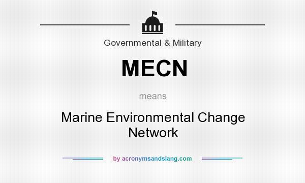 What does MECN mean? It stands for Marine Environmental Change Network