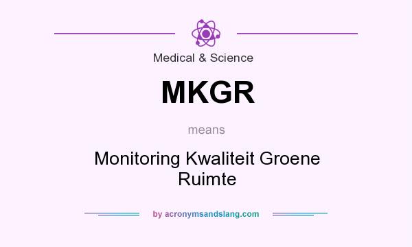 What does MKGR mean? It stands for Monitoring Kwaliteit Groene Ruimte