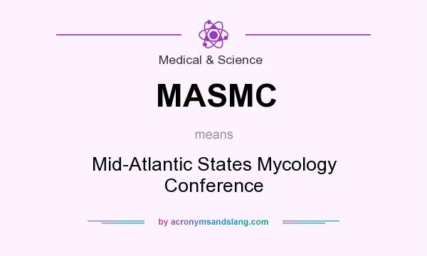 What does MASMC mean? It stands for Mid-Atlantic States Mycology Conference